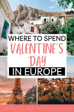 24 Most Romantic Places in Europe for Valentine's Day (2023)